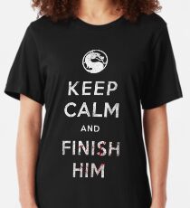 Keep Calm and Finish Him Slim Fit T-Shirt