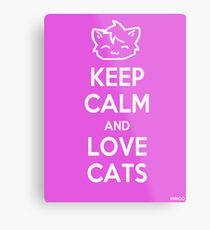 Keep Calm and Love Cats (Pink) Metal Print