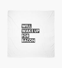 Will Wake Up For Bacon Scarf