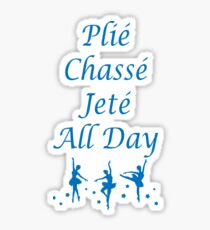 Plie Chasse Jete All Day Blue Sticker