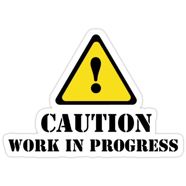 Caution Work In Progress Stickers By Elviratsquirrel Redbubble