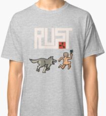 Rust players be like Classic T-Shirt