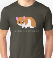 Go For The Eyes Unisex T-Shirt