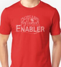 I'm Just an Enabler Unisex T-Shirt