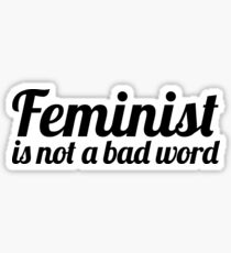 Feminist I Sticker