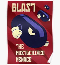 Blast the Mustachioed Menace Poster