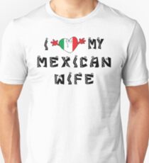 I Love My Mexican Wife Unisex T-Shirt
