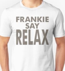 FRANKIE SAY RELAX Unisex T-Shirt