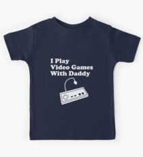 I Play Video Games With Daddy Kids Tee