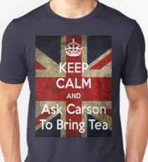Keep Calm and Ask Carson To Bring Tea Unisex T-Shirt