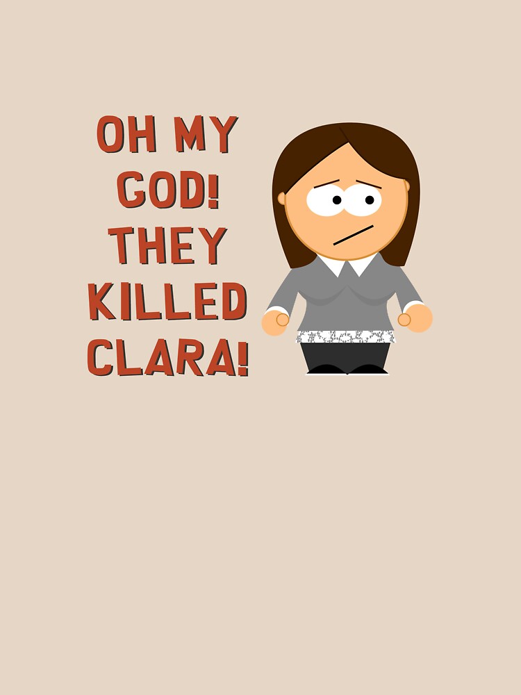 Oh My God! They Killed Clara! by brianftang