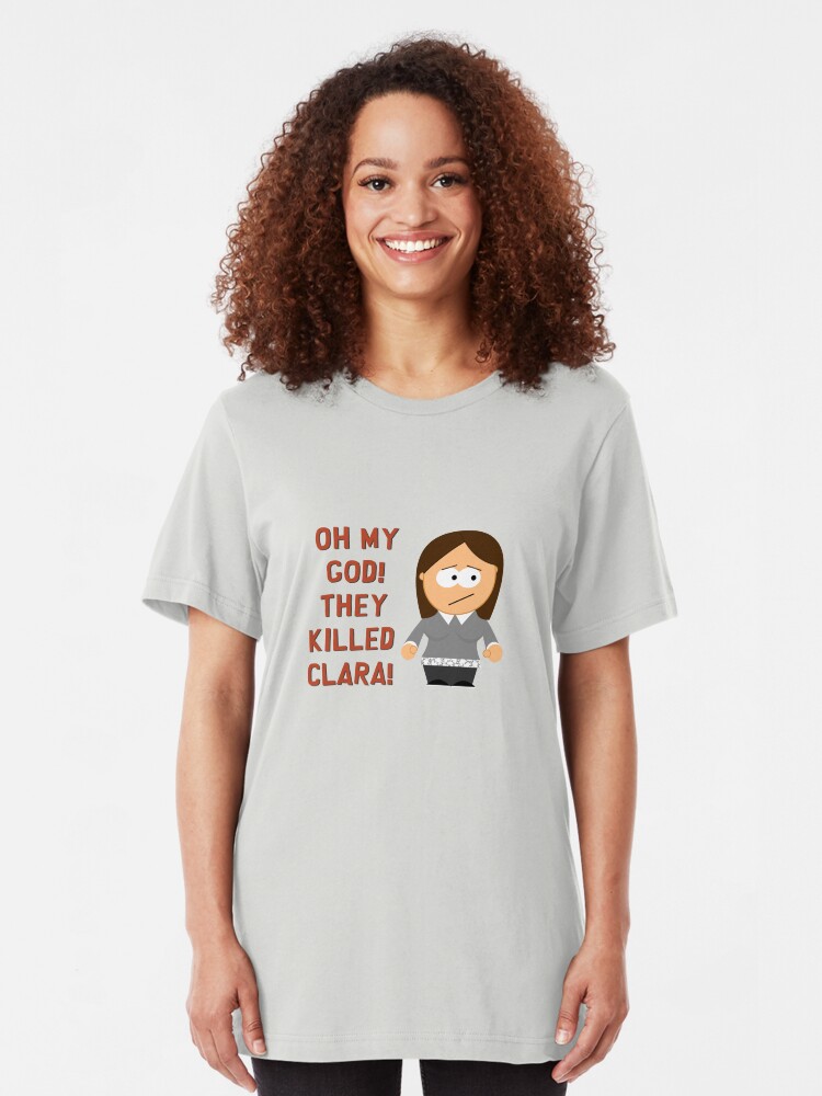Alternate view of Oh My God! They Killed Clara! Slim Fit T-Shirt