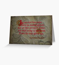 Galatians 6:9 Greeting Card