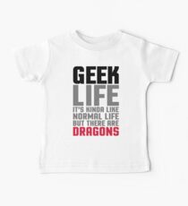 Geek Life Funny Quote Baby Tee
