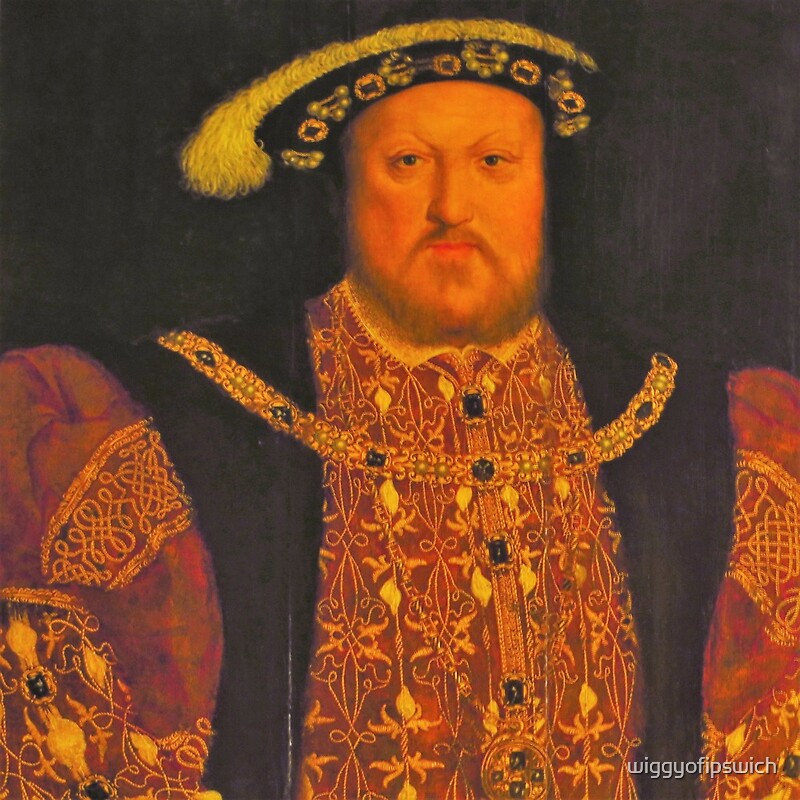 "Henry V111" by wiggyofipswich Redbubble