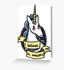 I Believe in Unicorns Greeting Card