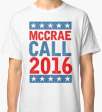 McCrea / Call 2016 Presidential Campaign - Lonesome Dove Classic T-Shirt