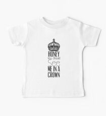 "Honey you should see me in a crown" Moriarty quote from Sherlock (BBC) Baby Tee