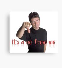 Simon Cowell It's a No From Me Canvas Print