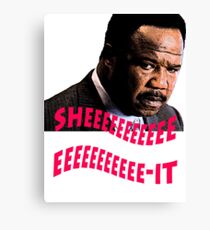 Clay Davis "sheeeeee-it" Canvas Print