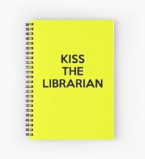 Kiss the librarian Spiral Notebook