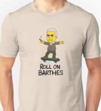 Roll On Barthes Unisex T-Shirt