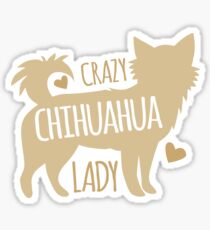 Crazy Chihuahua lady Sticker