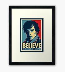 Believe in Sherlock Holmes Framed Print