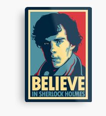 Believe in Sherlock Holmes Metal Print
