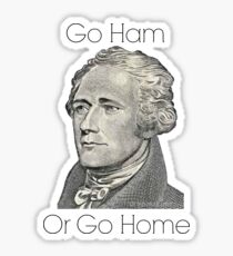 Go Ham or Go Home! Sticker
