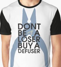 Counter strike Don't be a loser buy a defuser Graphic T-Shirt