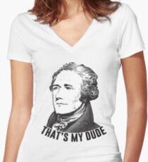 Hamilton - That's My Dude Women's Fitted V-Neck T-Shirt