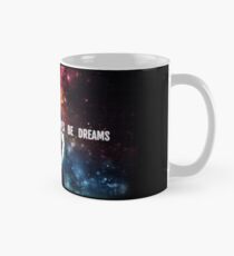 Don't Let Your Memes Be Dreams Mug