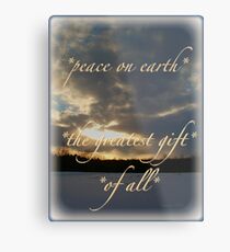 *peace on earth* the greatest gift of all* Metal Print