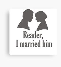 Reader, I married him Canvas Print
