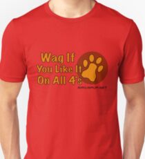 Wag If You Like Unisex T-Shirt