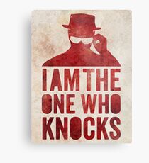 I am the one who knocks Metal Print