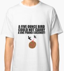 Coconuts Do Not Migrate Classic T-Shirt