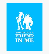 Toy Story Woody and Buzz Lightyear You've Got A Friend In Me Photographic Print