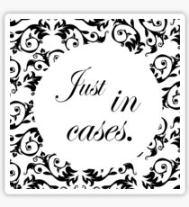 Just in cases Sticker