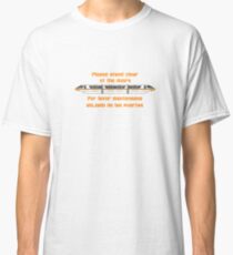 Bitte halte dich von den Türen fern Classic T-Shirt