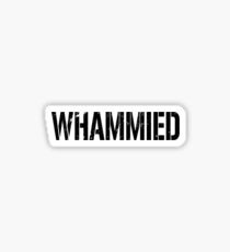 WHAMMIED Sticker