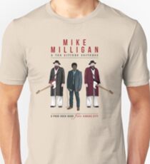 Mike Milligan & The Kitchen Brothers - FARGO Unisex T-Shirt