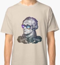 Hamilton: Go Ham or Go Home! Classic T-Shirt