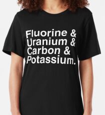 Fluorine & Uranium & Carbon & Potassium. Slim Fit T-Shirt