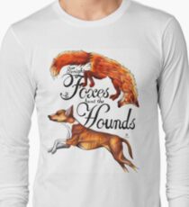 Tonight The Foxes Hunt The Hounds Long Sleeve T-Shirt