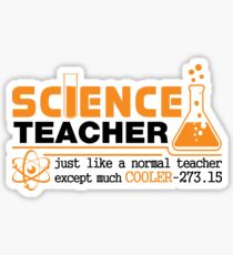 Science Teacher Witty Saying Sticker