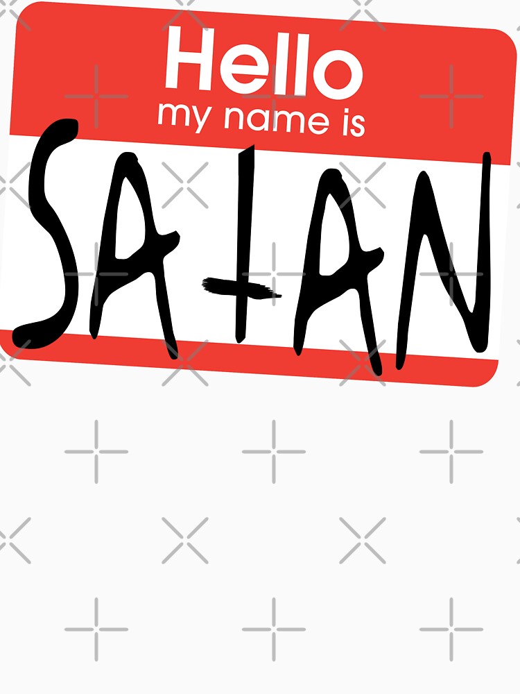 hello my name is satan t shirt