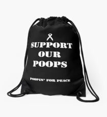 Support Our Poops Drawstring Bag