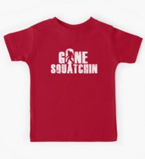 GONE SQUATCHIN' - Bigfoot Shirt Kinder T-Shirt